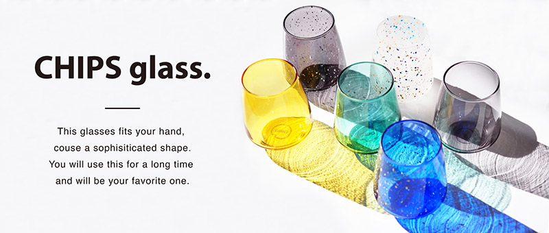 Chips Glass チップスグラス