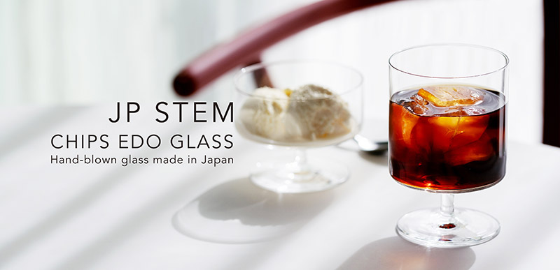 JP STEM JPステム - CHIPS EDO GLASS